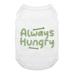 Always Hungry Dog Tank - Funny Dog T-Shirt - Best Design Dog Clothing - Image 2