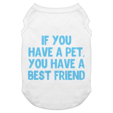 Cute Design Dog Tank - Quote Dog T-Shirt - Best Print Dog Clothing
