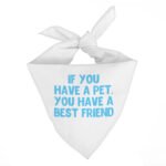 Cute Design Pet Bandana - Quote Dog Bandana - Best Print Pet Scarf - Image 2