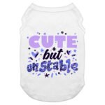 Cute but Unstable Dog Tank - Funny Design Dog T-Shirt - Graphic Dog Clothing