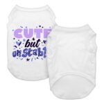 Cute but Unstable Dog Tank - Funny Design Dog T-Shirt - Graphic Dog Clothing - Image 3