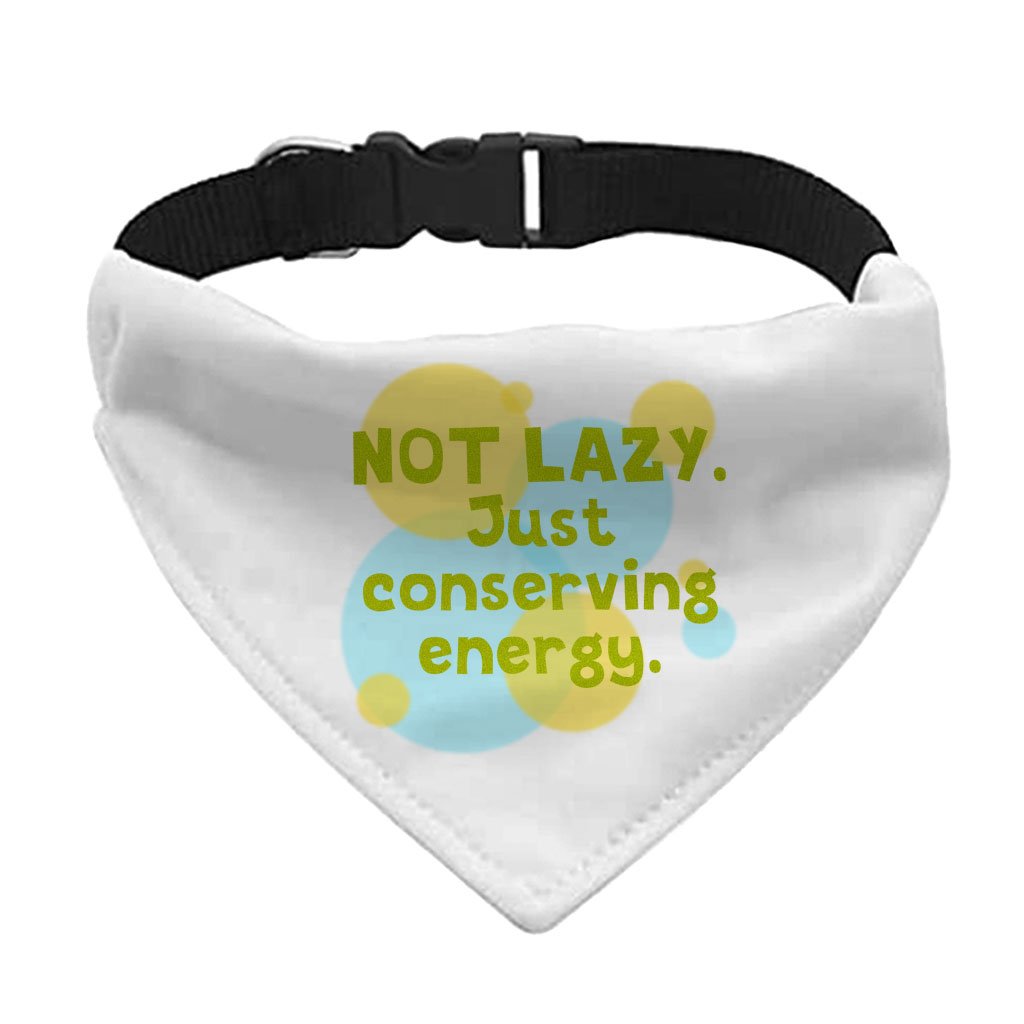 100946-df57e4.jpeg I Am Not Lazy Pet Bandana Collar - Quote Scarf Collar - Themed Dog Bandana - Image 1