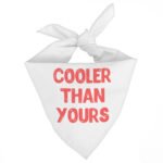 Cool Design Pet Bandana - Sarcastic Dog Bandana - Quote Pet Scarf