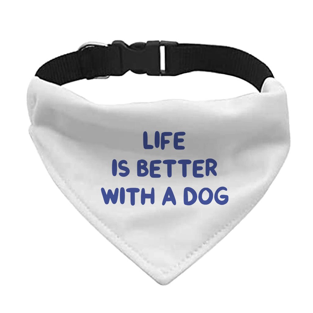 101461-cb49b7.jpeg Life is Better With a Dog Pet Bandana Collar - Best Design Scarf Collar - Printed Dog Bandana - Image 1