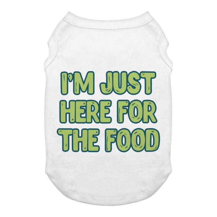 I'm Just Here for the Food Dog Tank - Funny Design Dog T-Shirt - Best Print Dog Clothing - Image 2