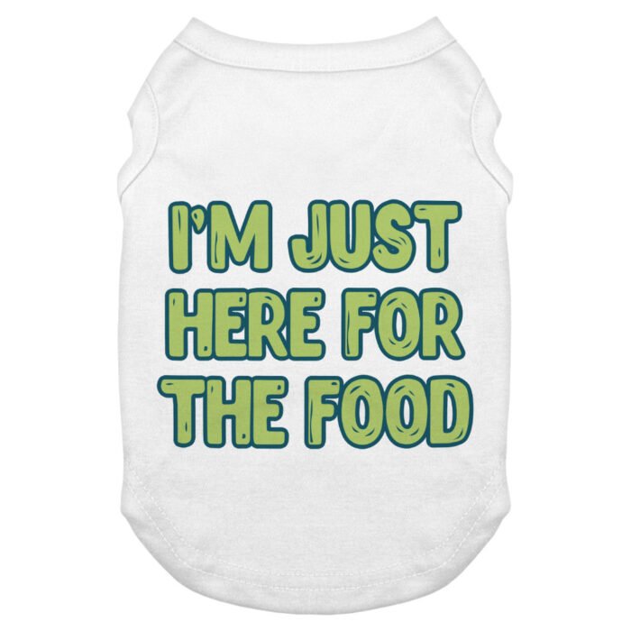 I'm Just Here for the Food Dog Tank - Funny Design Dog T-Shirt - Best Print Dog Clothing - Image 1