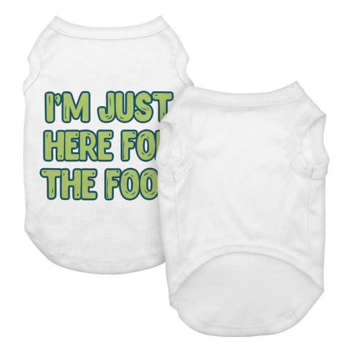 I'm Just Here for the Food Dog Tank - Funny Design Dog T-Shirt - Best Print Dog Clothing - Image 3