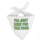 I'm Just Here for the Food Pet Bandana - Funny Design Dog Bandana - Best Print Pet Scarf - Image 2