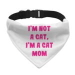 I'm Not a Cat Pet Bandana Collar - Cute Scarf Collar - Printed Dog Bandana