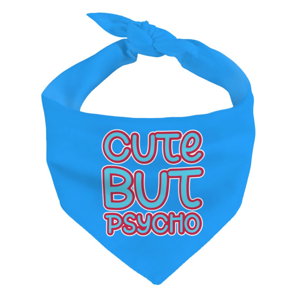 102247-343da9.jpeg Cute but Psycho Pet Bandana - Beautiful Dog Bandana - Phrase Pet Scarf - Image 1