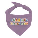 Easily Distracted Pet Bandana - Themed Dog Bandana - Colorful Pet Scarf - Image 2