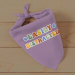 Easily Distracted Pet Bandana - Themed Dog Bandana - Colorful Pet Scarf - Image 3