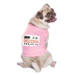 My Mom Is So Obsessed With Me Dog Sleeveless Shirt - Art Dog Shirt - Unique Dog Clothing - Image 4