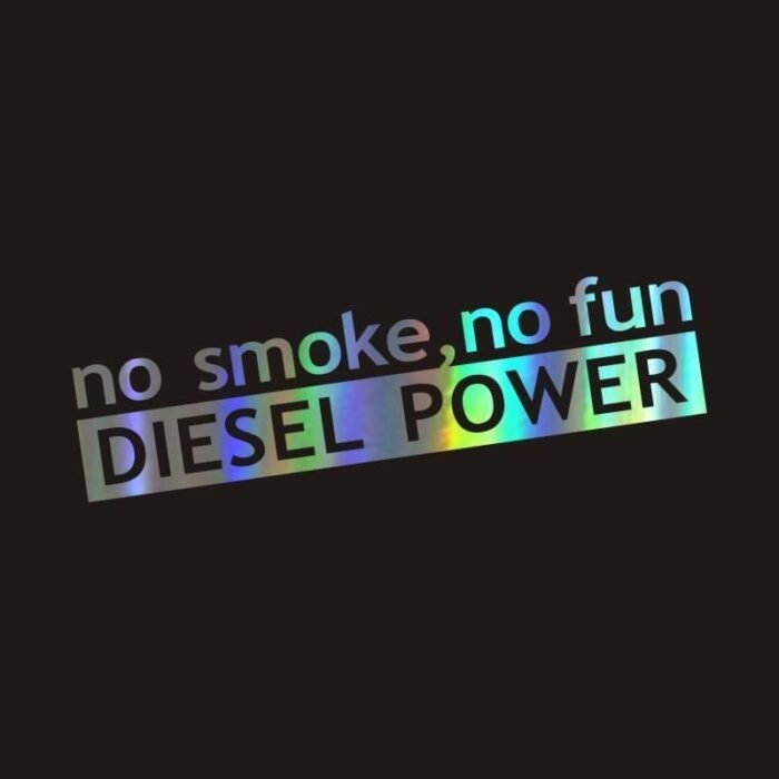 Diesel Power No Smoke No Fun Vinyl Car Sticker – Versatile and Customizable Decal - Image 1
