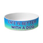 Life is Better With a Dog Pet Bowl - Best Design Dog Bowl - Printed Pet Food Bowl - Image 2