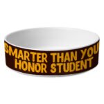 Sarcastic Pet Bowl - Funny Dog Bowl - Best Design Pet Food Bowl