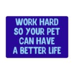 Work Hard Pet Food Mat - Funny Design Anti-Slip Pet Bowl Mat - Best Design Pet Feeding Mat - Image 2