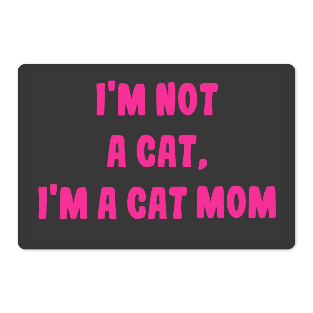 68912-3691e2.jpeg I'm Not a Cat Pet Food Mat - Cute Anti-Slip Pet Bowl Mat - Printed Pet Feeding Mat - Image 1