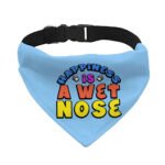 Happiness Is a Wet Nose Pet Bandana Collar - Colorful Scarf Collar - Quote Dog Bandana - Image 2