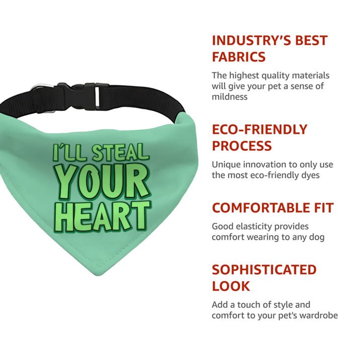 I'll Steal Your Heart Pet Bandana Collar - Art Print Scarf Collar - Word Design Dog Bandana - Image 7