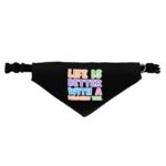 Life Is Better With a Wagging Tail Pet Bandana Collar - Print Scarf Collar - Art Dog Bandana - Image 3