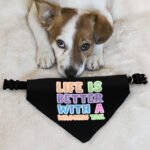 Life Is Better With a Wagging Tail Pet Bandana Collar - Print Scarf Collar - Art Dog Bandana - Image 6