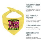 Cuter Than Your Boyfriend Pet Bandana - Funny Dog Bandana - Colorful Pet Scarf - Image 8