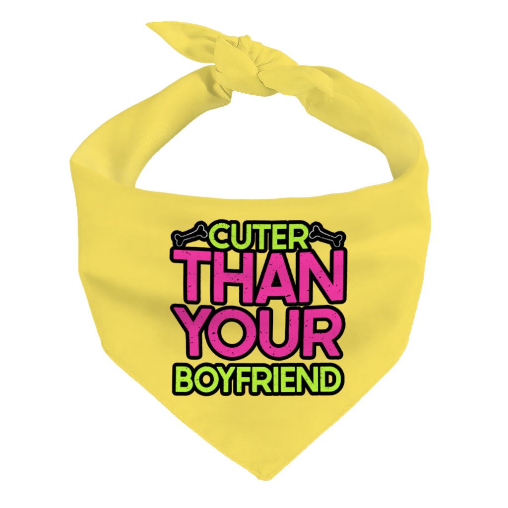 98960-9c8601.jpeg Cuter Than Your Boyfriend Pet Bandana - Funny Dog Bandana - Colorful Pet Scarf - Image 1