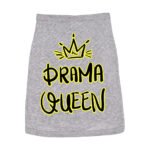 Drama Queen Dog Sleeveless Shirt - Funny Dog Shirt - Themed Dog Clothing