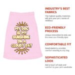 My Dog Is My Sunshine Dog Sleeveless Shirt - Phrase Dog Shirt - Cute Dog Clothing - Image 8