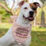 Dogs Make Our Lives Whole Pet Bandana - Quote Dog Bandana - Phrase Pet Scarf - Image 4